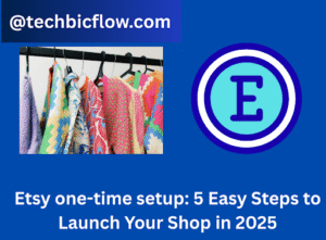 Etsy one-time setup