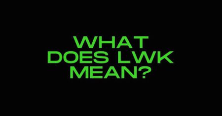 LWK Meaning